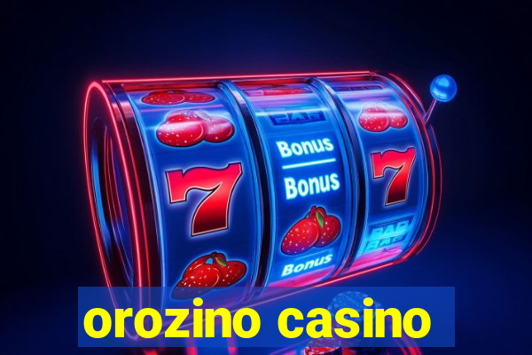 orozino casino